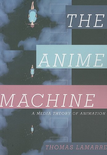 The Anime Machine: A Media Theory Of Animation,Used