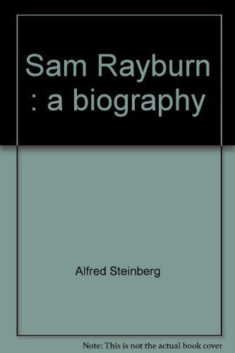 Sam Rayburn: A Biography