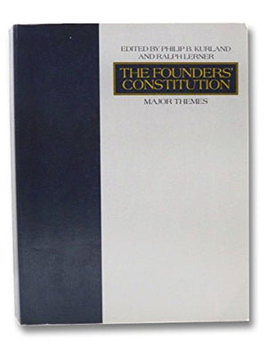 The Founders' Constitution: Major Themes,Used