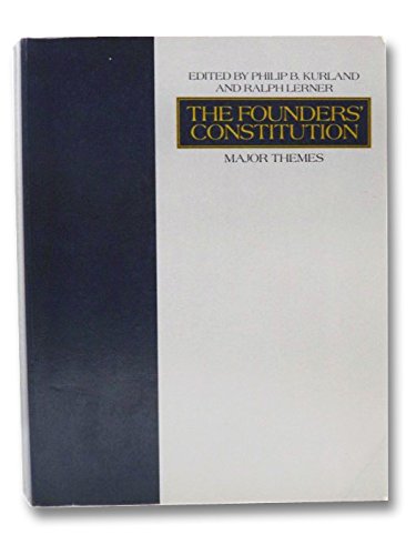 The Founders' Constitution: Major Themes,Used