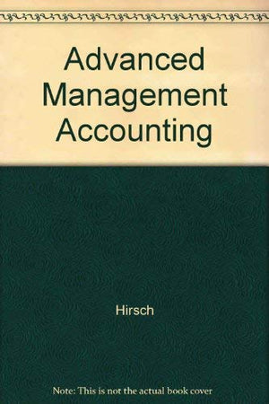 Advanced Management Accounting (Kent Series in Accounting),Used