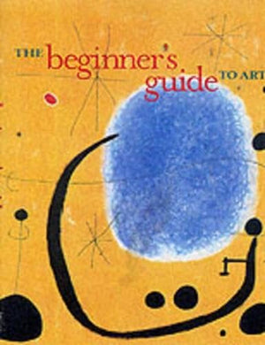 The Beginner's Guide to Art,Used