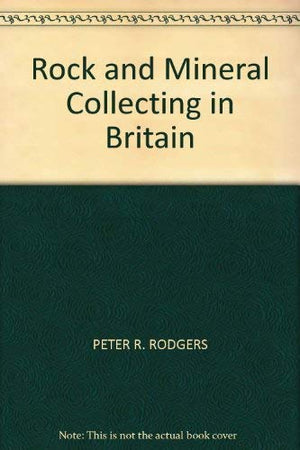 Rock and Mineral Collecting in Britain,Used