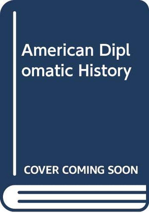 Creation of the American empire: U.S. diplomatic history (Rand McNally history series),Used