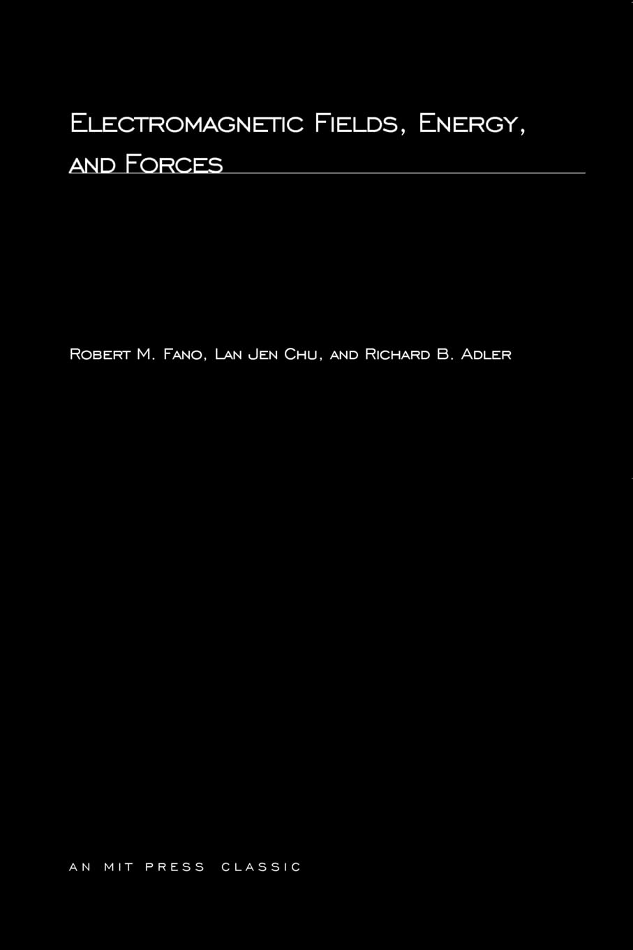 Electromagnetic Fields, Energy, and Forces (MIT Press Classics),Used