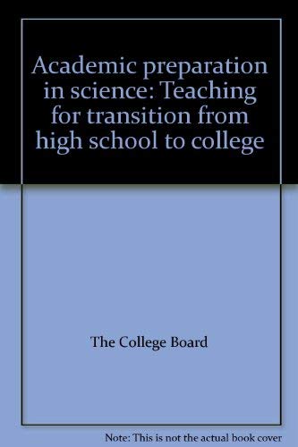 Academic preparation in science: Teaching for transition from high school to college,Used