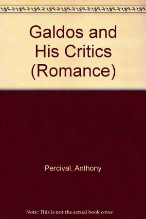 Galdos and His Critics (University of Toronto Romance Series),Used
