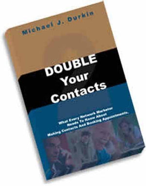 Double Your Contacts: What Every Network Marketer Needs To Know About Making Contacts And Booking Appointments,Used