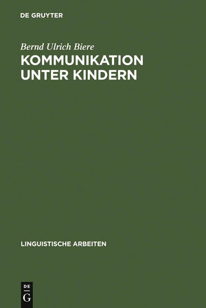 Kommunikation unter Kindern: methodische Reflexion und exemplarische Beschreibung (Linguistische Arbeiten, 65) (German Edition),Used