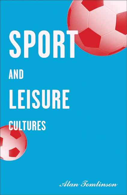 Sport and Leisure Cultures (Volume 6) (Sport and Culture),Used