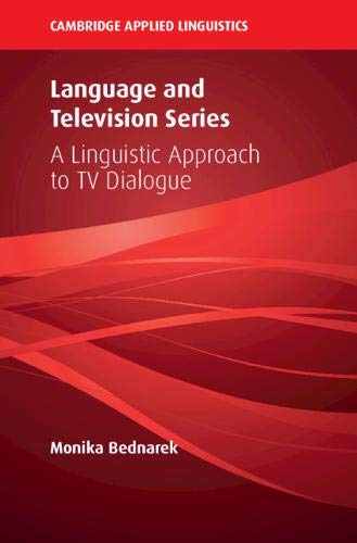 Language and Television Series: A Linguistic Approach to TV Dialogue (Cambridge Applied Linguistics),Used