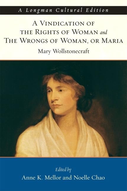 Vindication of the Rights of Woman and The Wrongs of Woman, or Maria (Longman Cultural Editions),Used
