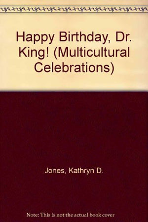 Happy Birthday, Dr. King! (Multicultural Celebrations),Used