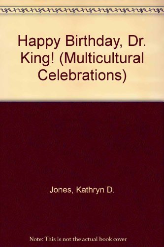 Happy Birthday, Dr. King! (Multicultural Celebrations),Used