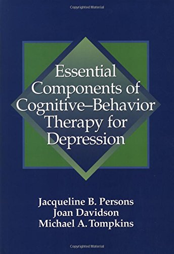 Essential Components of CognitiveBehavior Therapy for Depression,New