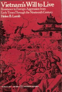 Vietnam's Will to Live: Resistance to Foreign Aggression from Early Times Through the Nineteenth Century,Used