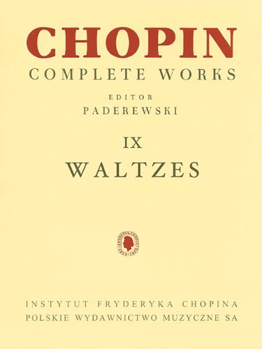 Waltzes: Chopin Complete Works Vol. Ix (Fryderyk Chopin Complete Works)