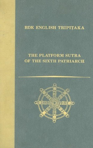 The Platform Sutra of the Sixth Patriarch (BDK English Tripitaka),Used