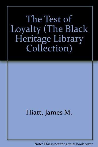 The Test of Loyalty (The Black Heritage Library Collection),Used