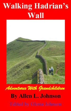 Walking Hadrian'S Wall: Adventures With Grandchildren,Used