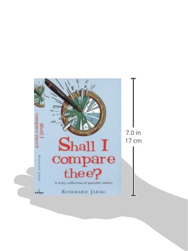 Shall I Compare Thee?: A Witty Collection of Quotable Similies,Used