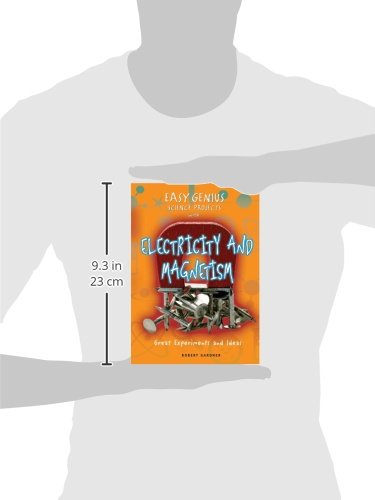 Easy Genius Science Projects with Electricity and Magnetism: Great Experiments and Ideas,Used