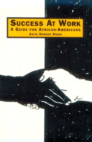 Success at Work: A Guide for AfricanAmericans,New