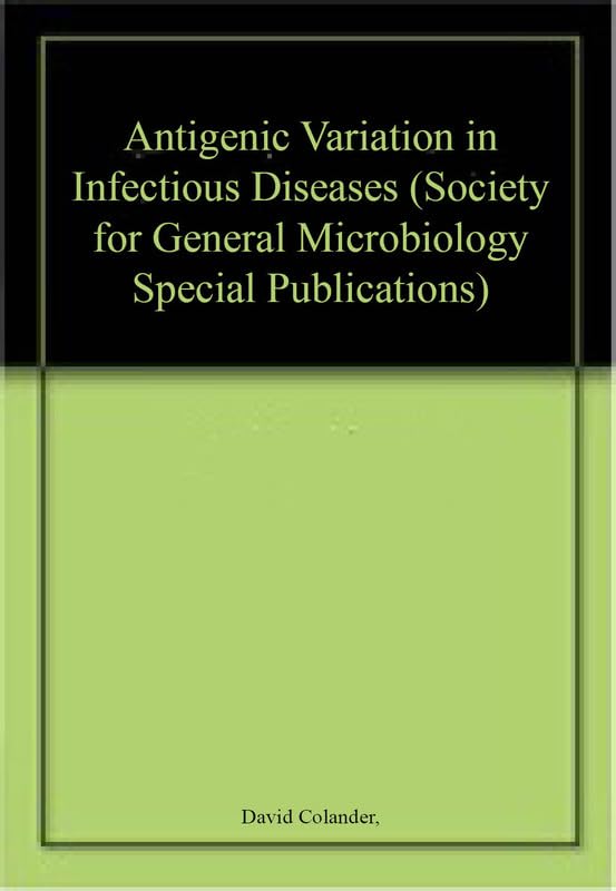 Antigenic Variations in Infectious Diseases (Society for General Microbiology Special Publications),Used