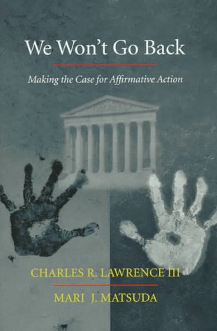 We Won't Go Back: Making the Case for Affirmative Action,Used