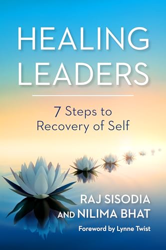 Healing Leaders: 7 Steps To Recovery Of Self