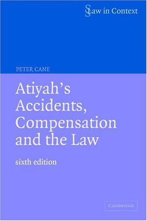 Atiyah'S Accidents, Compensation And The Law (Law In Context)