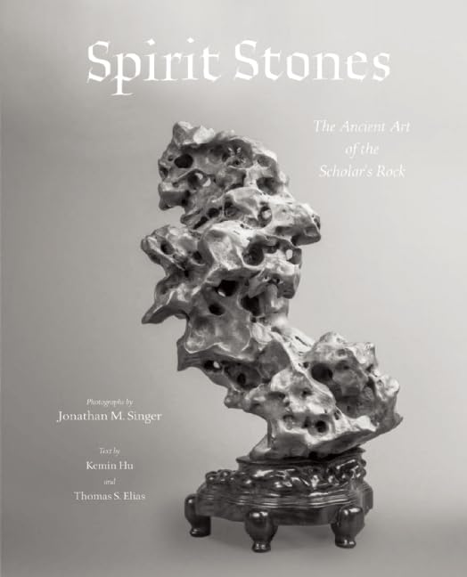 Spirit Stones: The Ancient Art Of The Scholar'S Rock,Used
