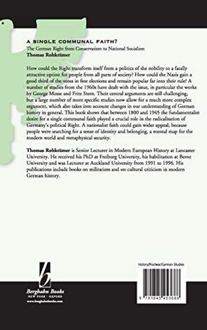 A Single Communal Faith?: The German Right from Conservatism to National Socialism (Monographs in German History, 20),Used