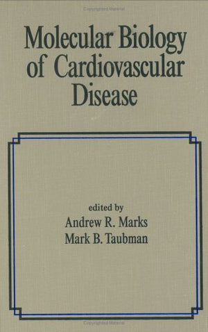 Molecular Biology Of Cardiovascular Diseases (Fundamental And Clinical Cardiology),Used