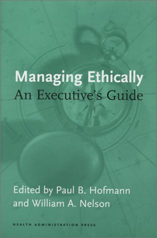 Managing Ethically: An Executive's Guide,Used