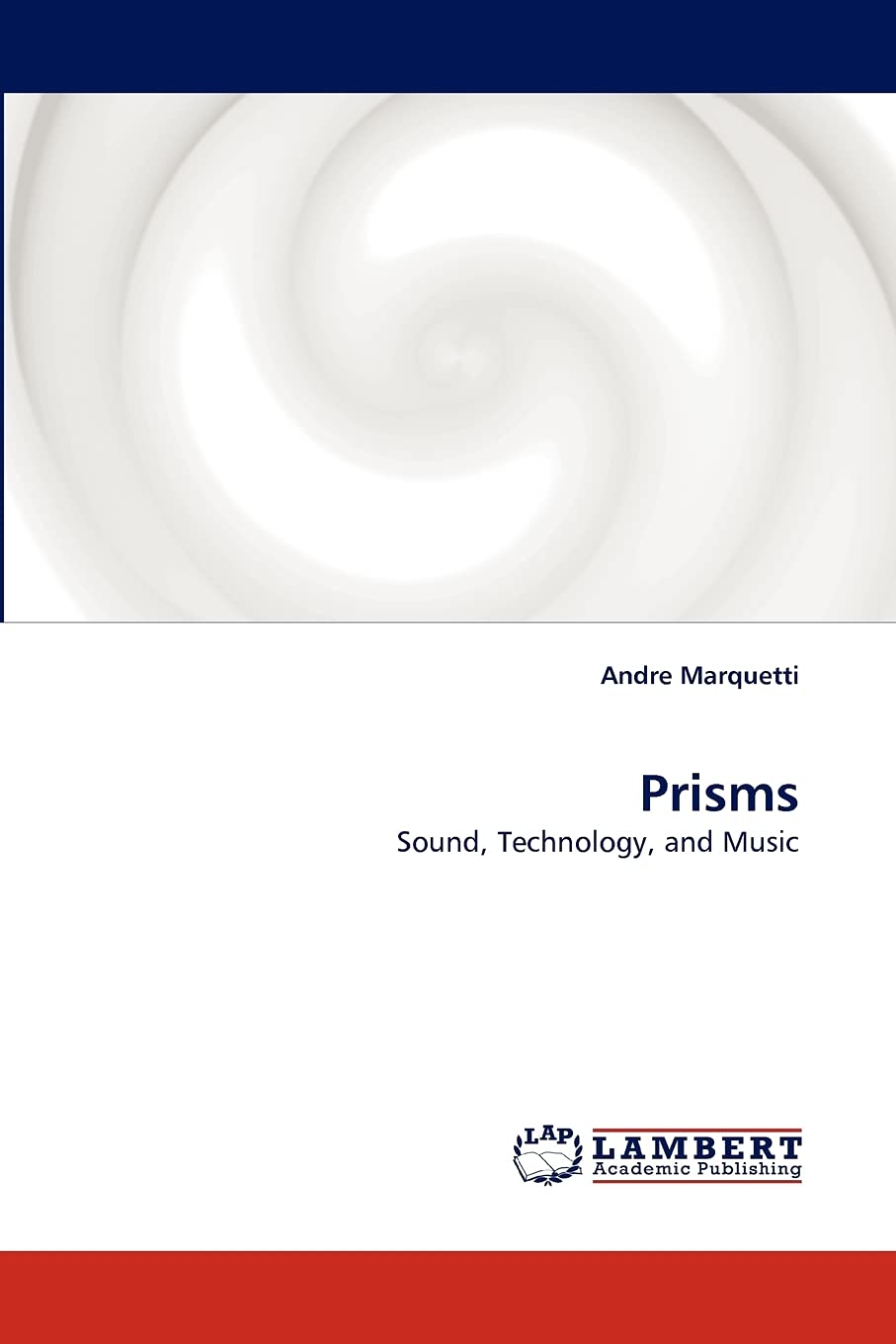 Prisms: Sound, Technology, and Music,Used