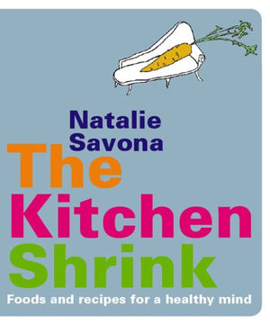 Kitchen Shrink: Foods and Recipes for a Healthy Mind,Used