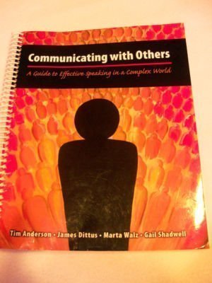 Communicating with Others: A Guide to Effective Speaking in a Complex World,Used