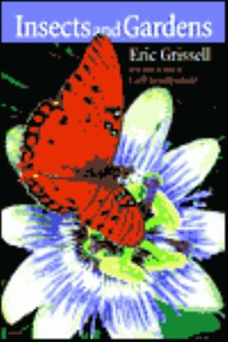 Insects and Gardens: In Pursuit of a Garden Ecology,Used
