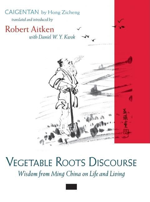 Vegetable Roots Discourse: Wisdom from Ming China on Life and Living,Used