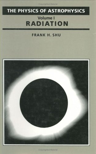 The Physics Of Astrophysics Volume I: Radiation