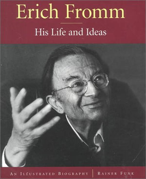 Erich Fromm: His Life And Ideas,Used