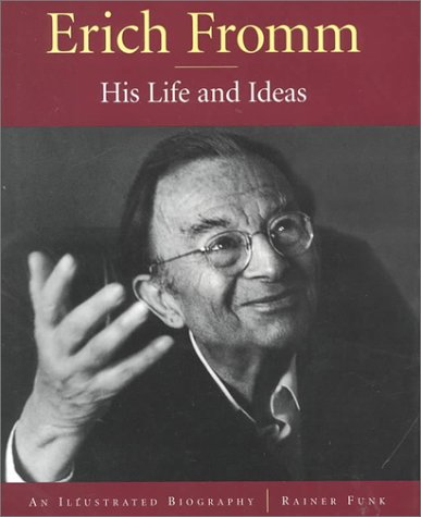 Erich Fromm: His Life And Ideas,Used