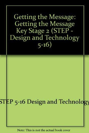 Getting the Message (STEP  Design and Technology 516),Used