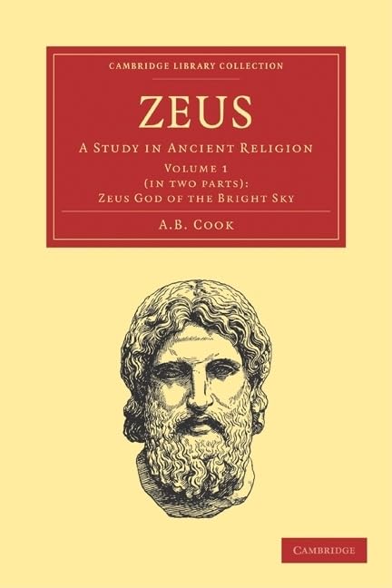 Zeus 2 Part Set: A Study in Ancient Religion (Cambridge Library Collection  Classics) (Volume 1),New