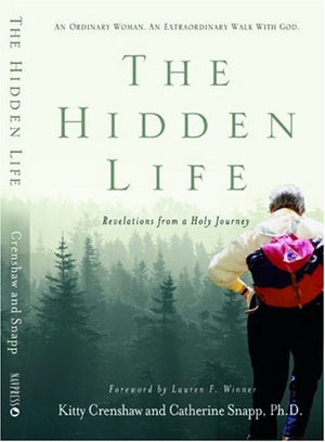 The Hidden Life: Revelations from a Holy Journey,Used