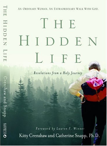 The Hidden Life: Revelations from a Holy Journey,Used