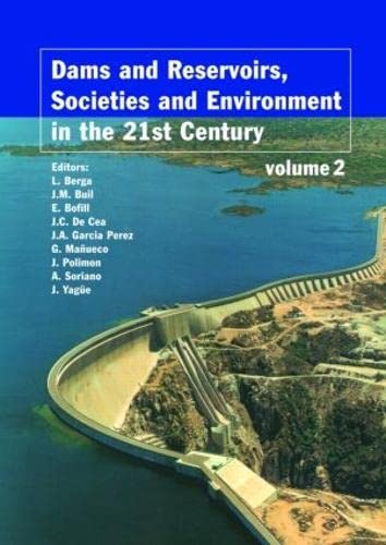 Dams And Reservoirs, Societies And Environment In The 21St Century, Two Volume Set: Proceedings Of The International Symposium O,New