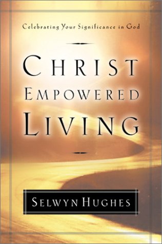Christ Empowered Living: Celebrating Your Significance In God,Used