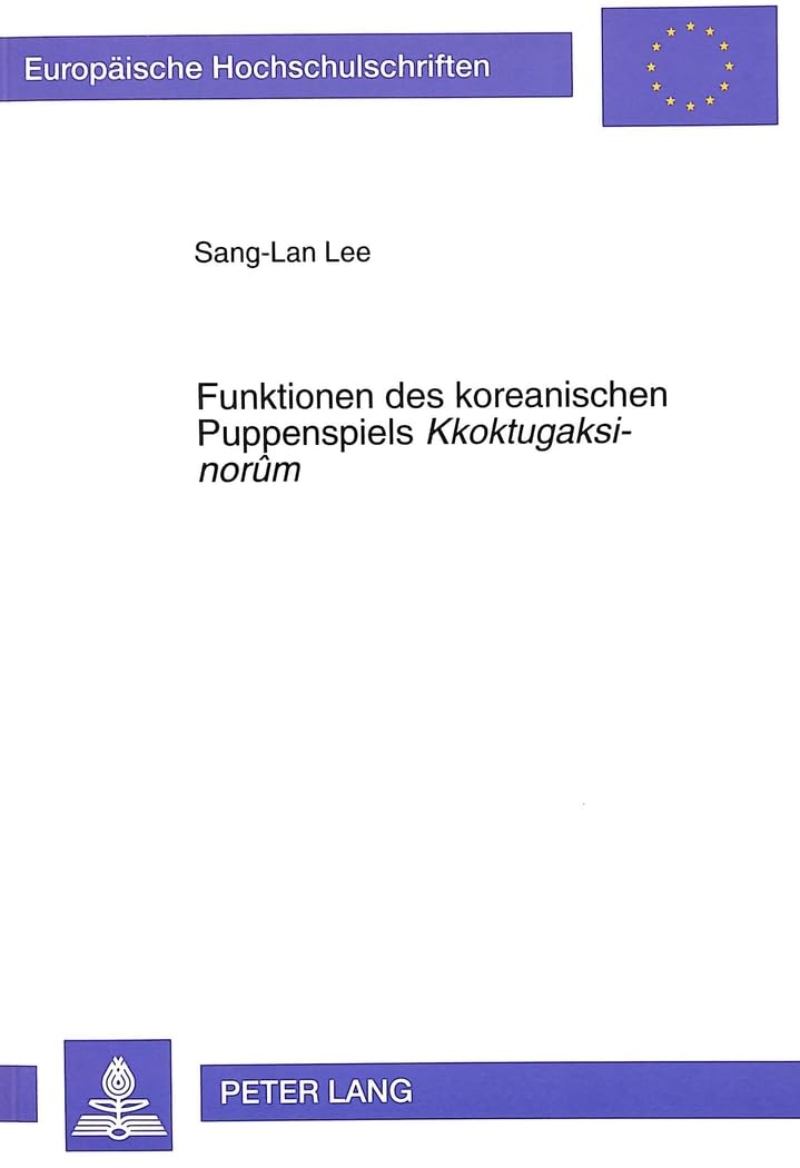 Funktionen des koreanischen Puppenspiels Kkoktugaksinorm (Europische Hochschulschriften / European University Studies / Publica,Used